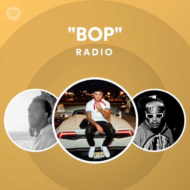 "BOP" Radio - Playlist By Spotify | Spotify