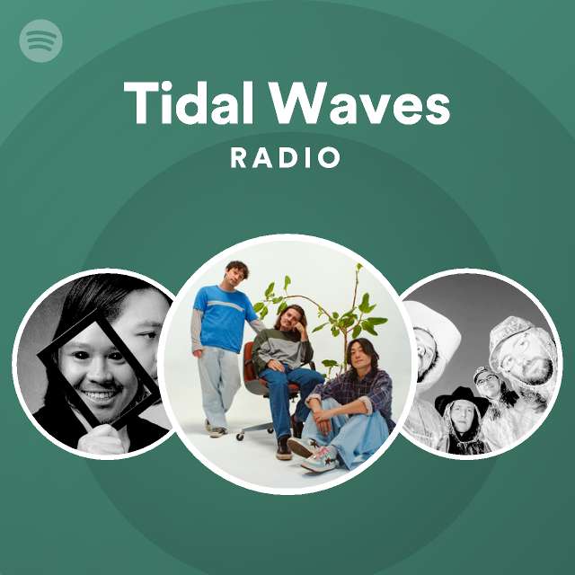 Tidal Waves Radio - playlist by Spotify | Spotify