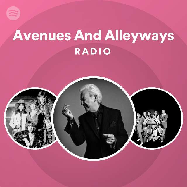 Avenues And Alleyways Radio | Spotify Playlist