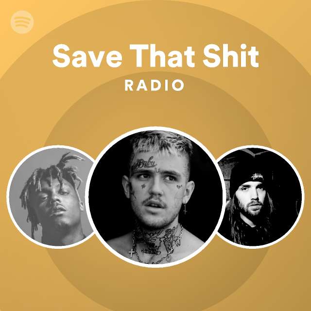 Save That Shit Radio - playlist by Spotify | Spotify