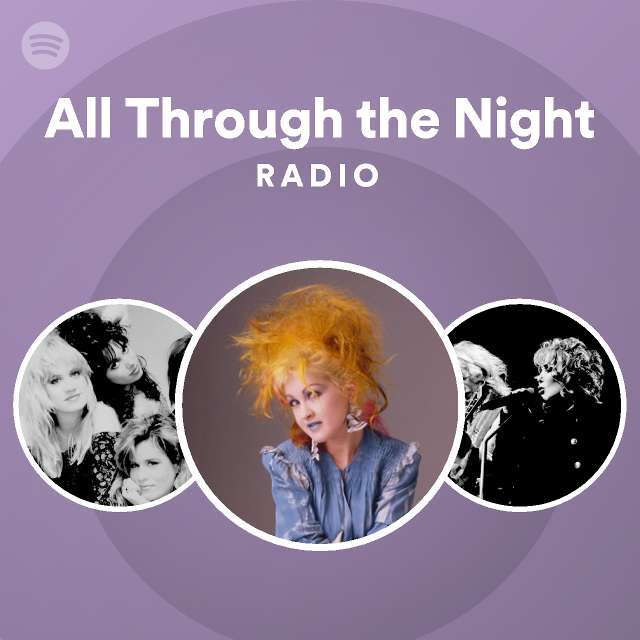 All Through the Night Radio - playlist by Spotify | Spotify