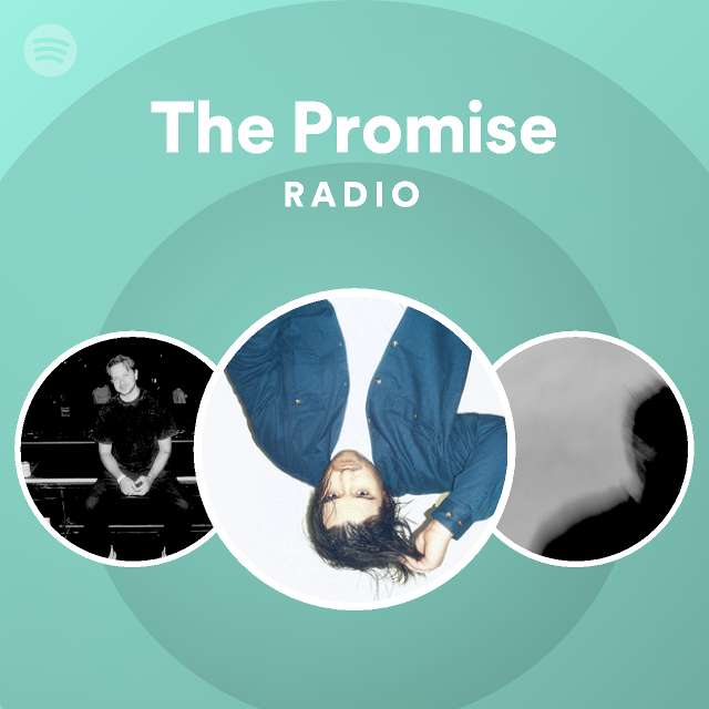 The Promise Radio - playlist by Spotify | Spotify