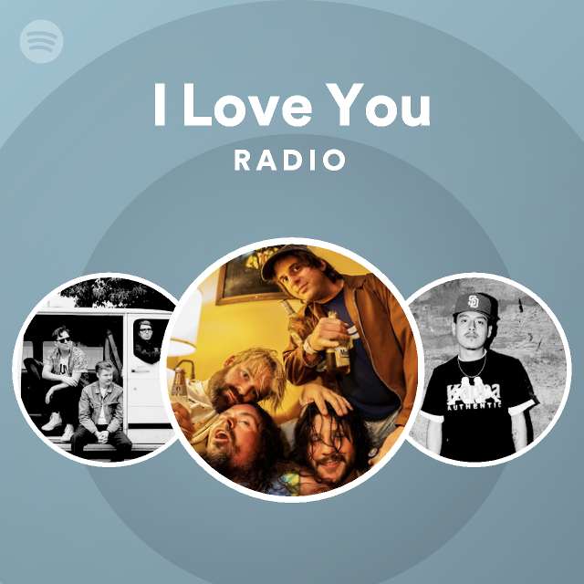 I Love You Radio | Spotify Playlist