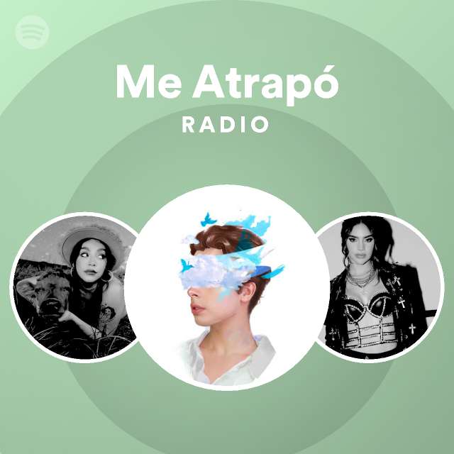Me Atrapó Radio - playlist by Spotify | Spotify