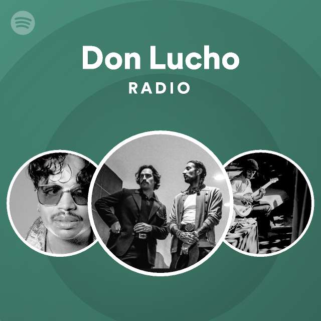 Don Lucho Radio Playlist By Spotify Spotify