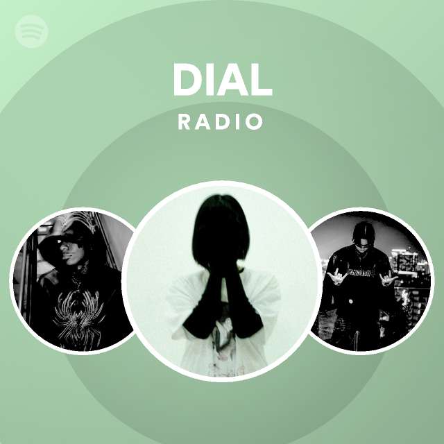 DIAL Radio playlist by Spotify Spotify