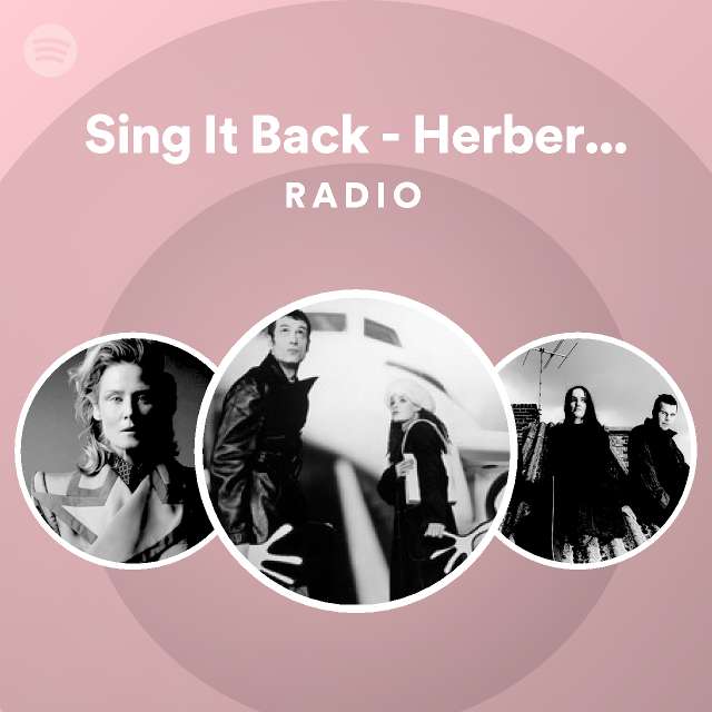 Sing It Back - Herbert's Tasteful Dub Radioのサムネイル