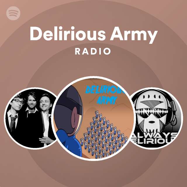 Delirious Army Radio playlist by Spotify Spotify