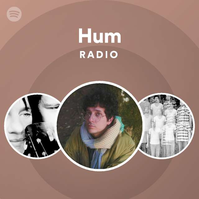 Hum Radio playlist by Spotify Spotify