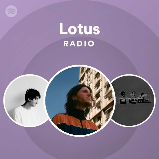 Lotus Radio - playlist by Spotify | Spotify