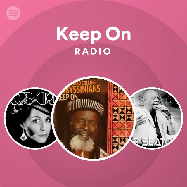 Keep On Radio - playlist by Spotify | Spotify