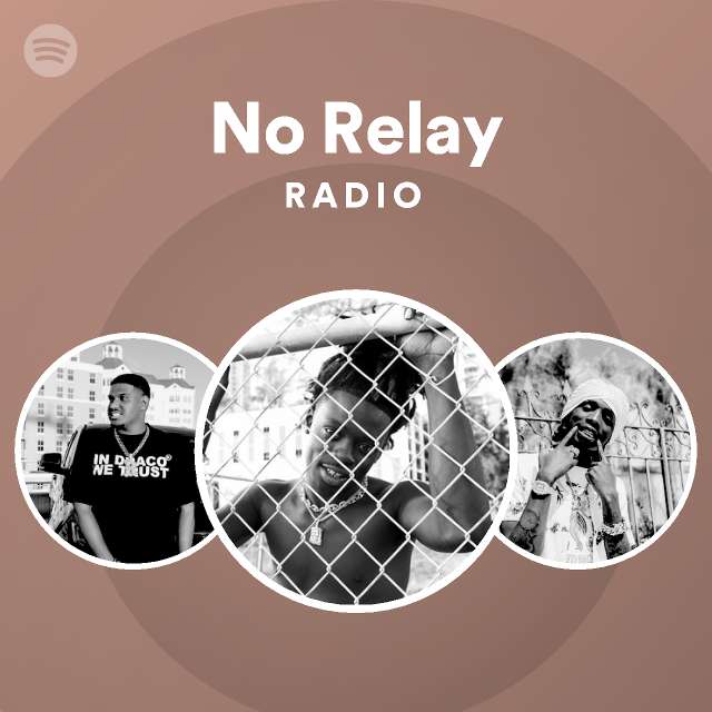 No Relay Radio Spotify Playlist
