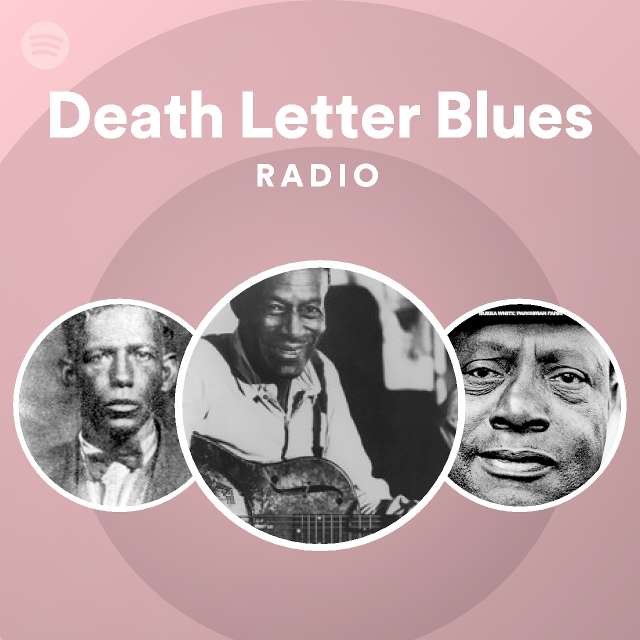 Death Letter Blues Radio - playlist by Spotify | Spotify