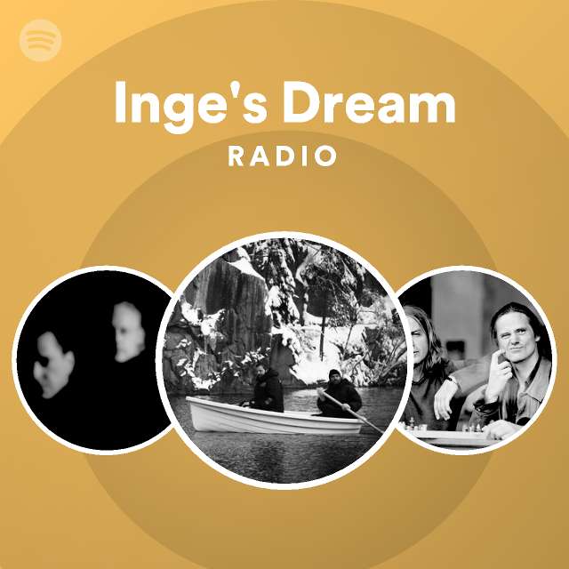 Inge's Dream Radio - playlist by Spotify | Spotify