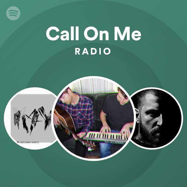 Call on me radio playlist by spotify spotify