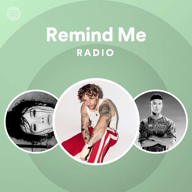 Remind Me Radio - playlist by Spotify | Spotify