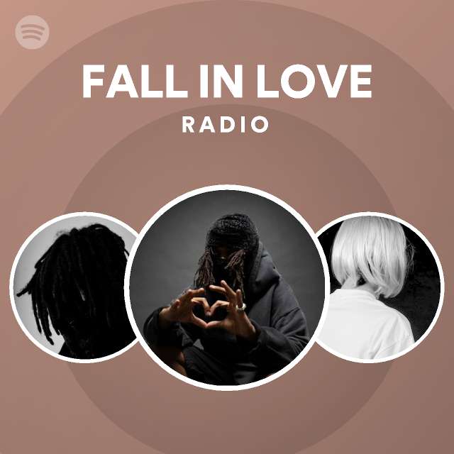 FALL IN LOVE Radio - playlist by Spotify | Spotify