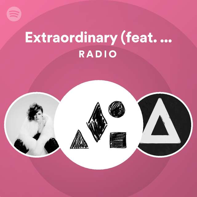 Extraordinary (feat. Sharna Bass) Radio - playlist by Spotify | Spotify