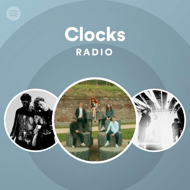 Clocks Radio playlist by Spotify Spotify