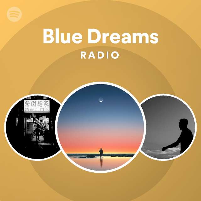 Blue Dreams Radio - playlist by Spotify | Spotify