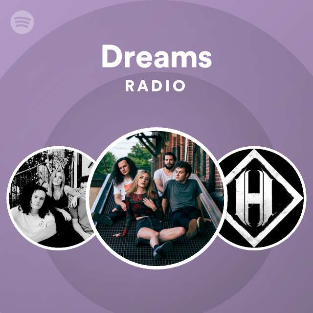 Dreams Radio | Spotify Playlist