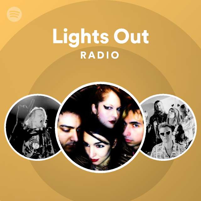 Lights Out Radio playlist by Spotify Spotify
