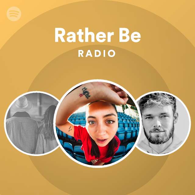 Rather Be Radio - playlist by Spotify | Spotify