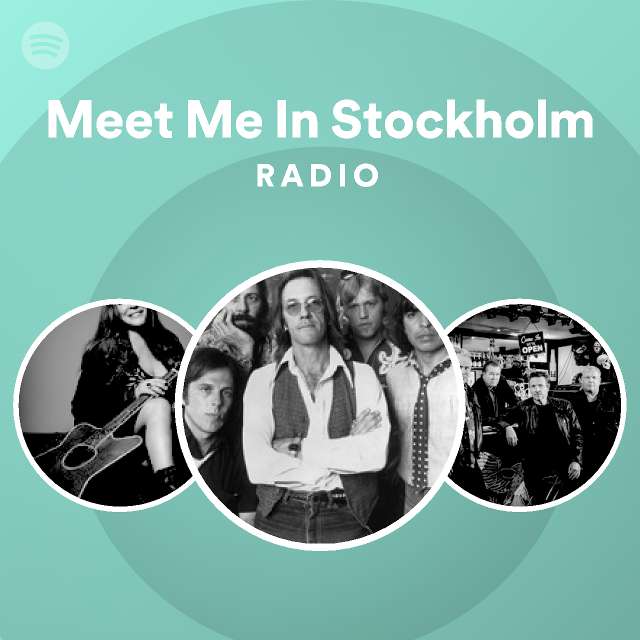 Meet Me In Stockholm Radio - playlist by Spotify | Spotify
