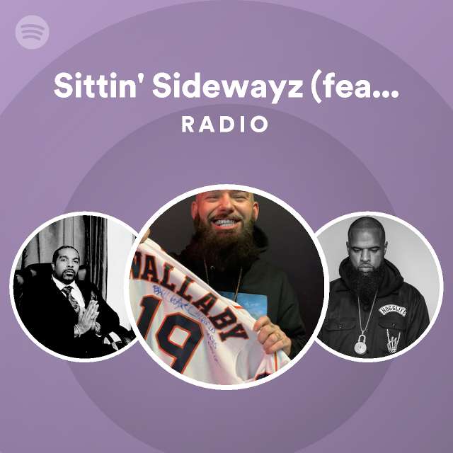 Sittin' Sidewayz (feat. Big Pokey) Radio - playlist by Spotify | Spotify