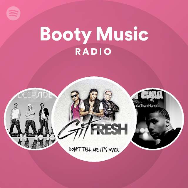 Booty Music Radio Playlist By Spotify Spotify