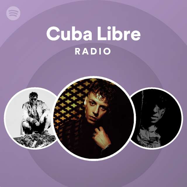 Cuba Libre Radio - playlist by Spotify | Spotify