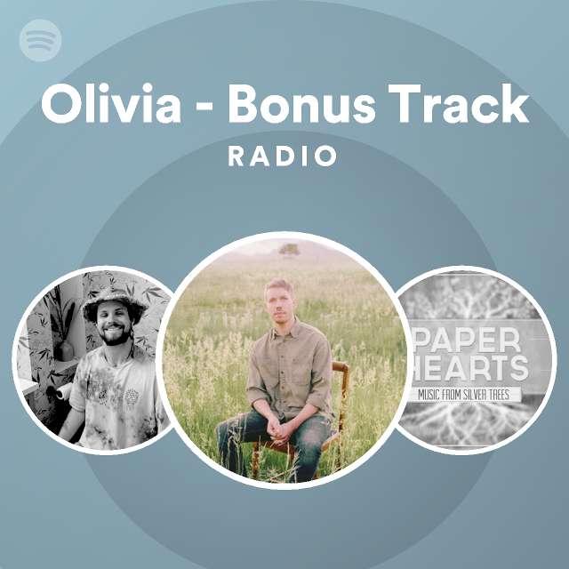 Olivia - Bonus Track Radio - playlist by Spotify | Spotify
