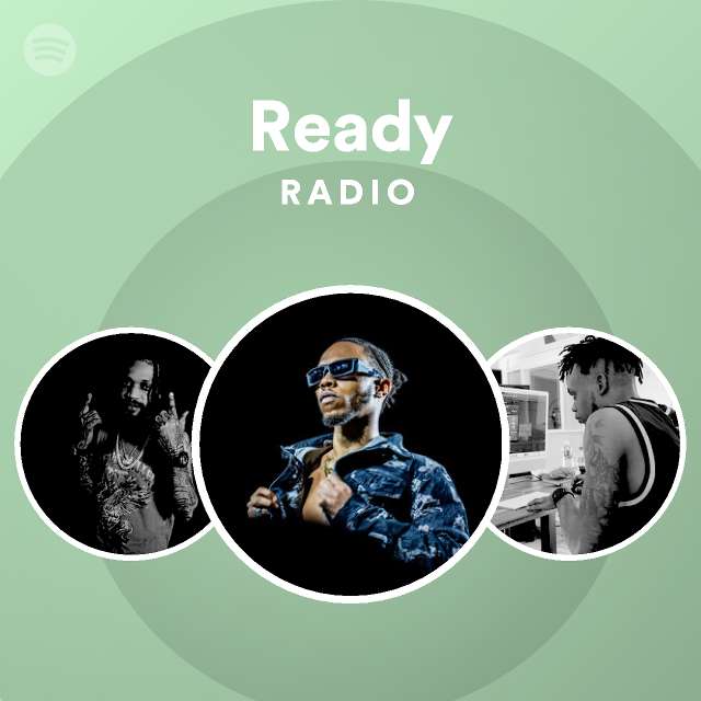 Ready Radio Playlist By Spotify Spotify