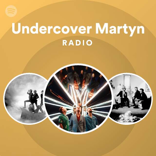 Undercover Martyn Radio - Playlist By Spotify 