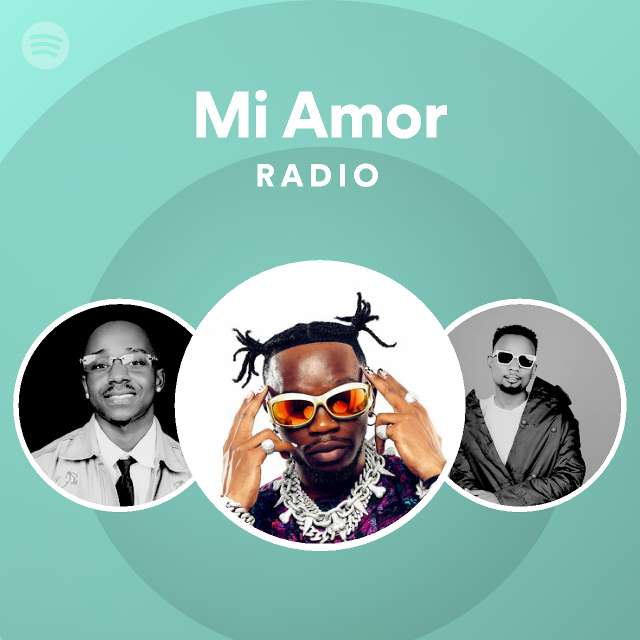 Mi Amor Radio Playlist By Spotify Spotify