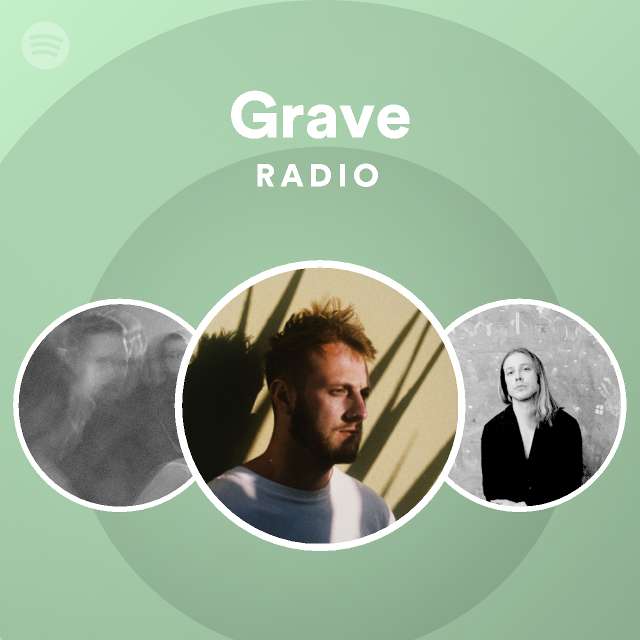 Grave Radio - playlist by Spotify | Spotify