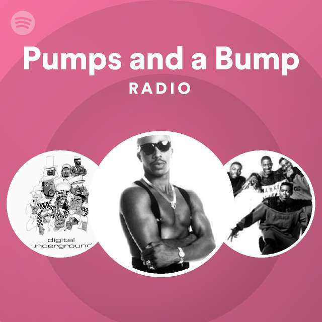 Pumps and a Bump Radio playlist by Spotify Spotify