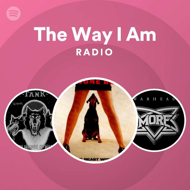 The way i am radio spotify playlist