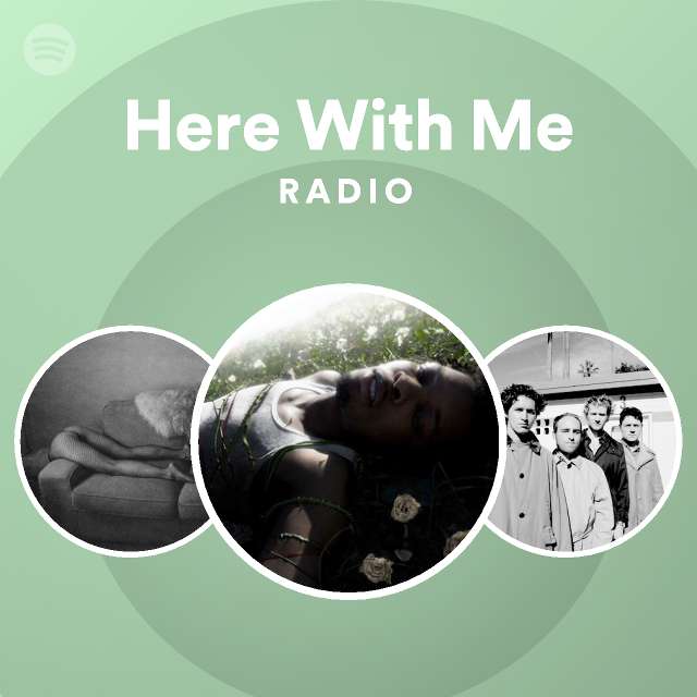 Here With Me Radio - playlist by Spotify | Spotify