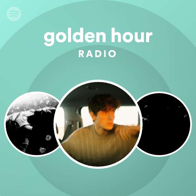 golden hour Radio | Spotify Playlist