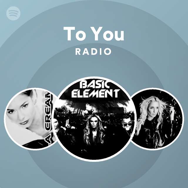 To You Radio - playlist by Spotify | Spotify