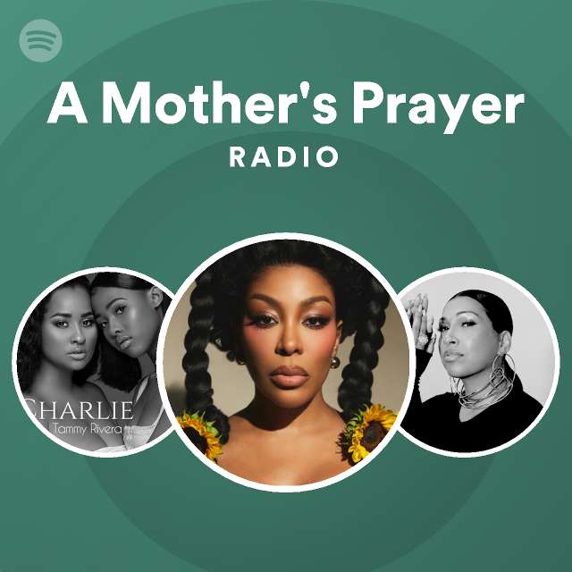 A Mother's Prayer Radio | Spotify Playlist