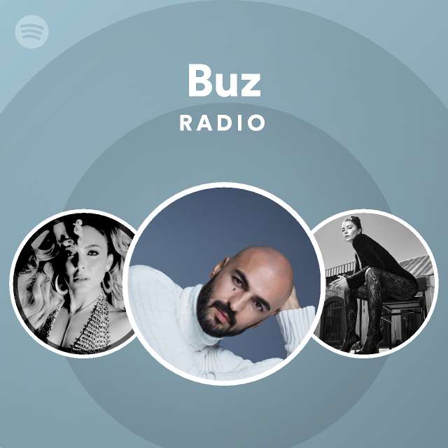 Buz Radio - playlist by Spotify | Spotify