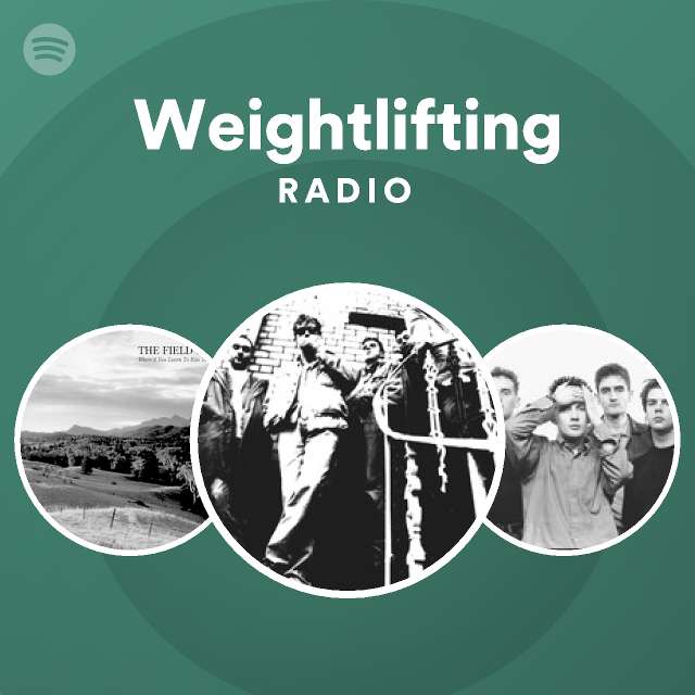 Weightlifting Radio Spotify Playlist