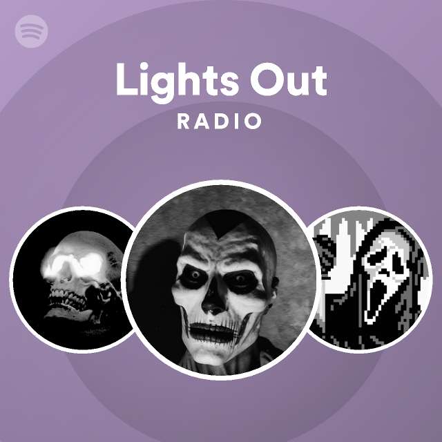 Lights Out Radio playlist by Spotify Spotify