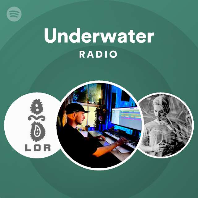 Underwater Radio playlist by Spotify Spotify