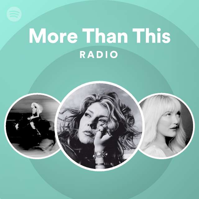More Than This Radio - playlist by Spotify | Spotify