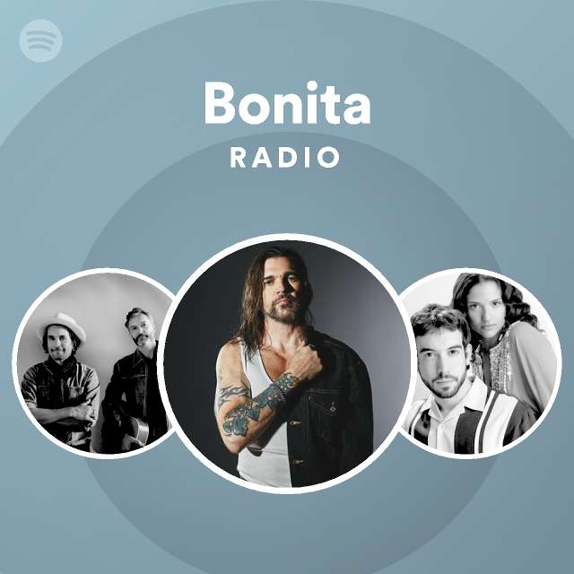 Bonita Radio - playlist by Spotify | Spotify