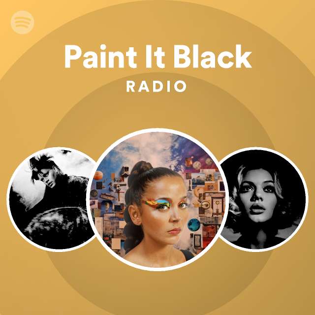 Paint It Black Radio playlist by Spotify Spotify