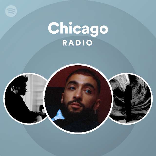 Chicago Radio playlist by Spotify Spotify